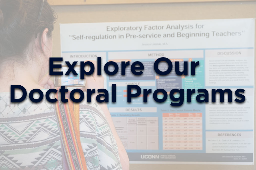 Explore Our Doctoral Programs. [Links to page listing program options.]