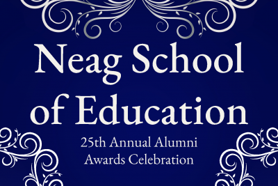 25th Annual Neag School Alumni Awards Celebration.